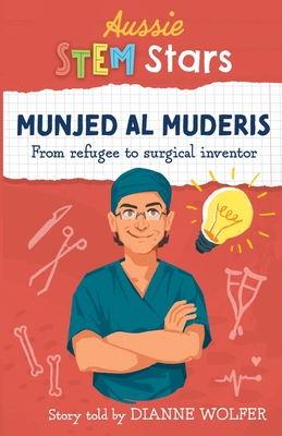 Seller image for Aussie STEM Stars: Munjed Al Murderis - From refugee to surgical inventor (Paperback or Softback) for sale by BargainBookStores