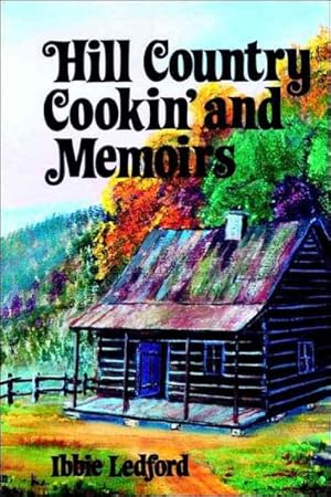 Bild des Verkufers fr Hill Country Cookin' And Memoirs zum Verkauf von GreatBookPrices