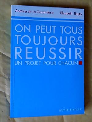 Image du vendeur pour On peut tous toujours russir - Un projet pour chacun mis en vente par Claudine Bouvier