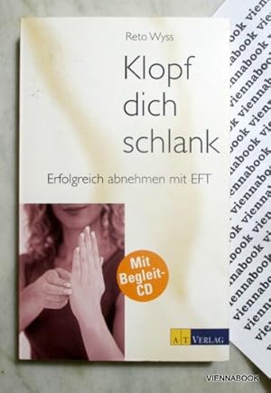 Klopf dich schlank. Erfolgreich abnehmen mit EFT mit Begleit-CD