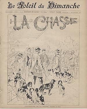 "LE SOLEIL DU DIMANCHE N°36 du 6/9/1891" L'OUVERTURE DE LA CHASSE / Composition de TOFANI