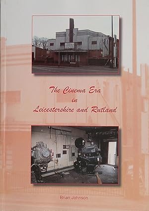The Cinema Era in Leicestershire and Rutland
