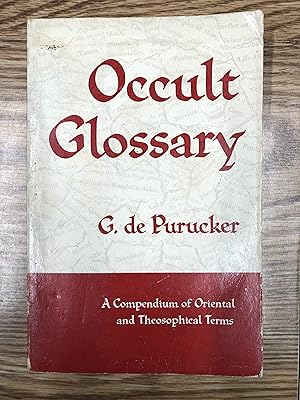 Image du vendeur pour OCCULT GLOSSARY. A COMPENDIUM OF ORIENTAL AND THEOSOPHICAL TERMS mis en vente par Bear Street Books and Records