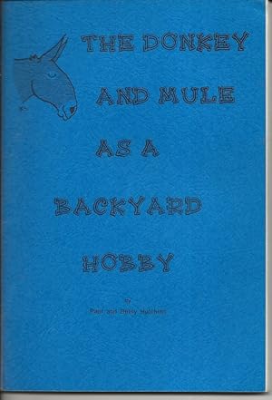 Image du vendeur pour The Donkey and Mule as a Backyard Hobby mis en vente par Alan Newby