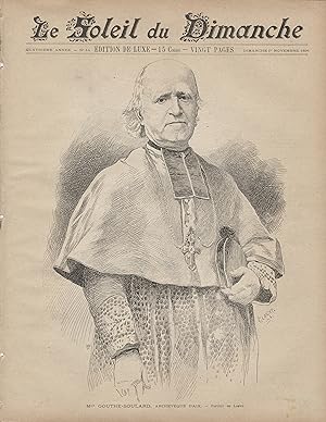 "LE SOLEIL DU DIMANCHE N°44 du 1/11/1891" Mgr GOUTHE-SOULARD Archevêque d'AIX / Portrait de E. LOËVY