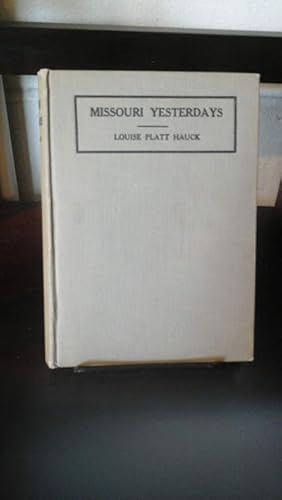 Immagine del venditore per Missouri Yesterdays: Stories of the Romantic Days of Missouri venduto da Stone Soup Books Inc