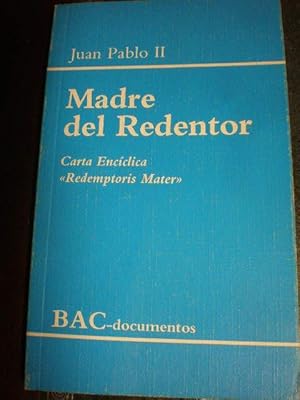 Madre del Redentor. Carta encíclica Redemptoris Mater