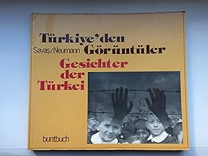 Gesichter der Türkei. Türkiye` den Görüntüler (zweisprachig - auf türkisch und deutsch)
