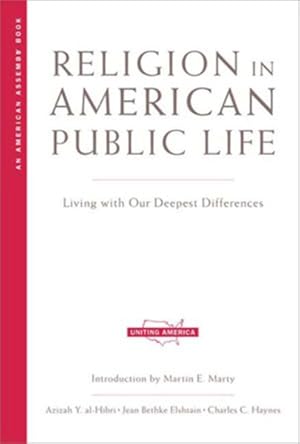 Seller image for Religion in American Public Life : Living With Our Deepest Differences for sale by GreatBookPrices