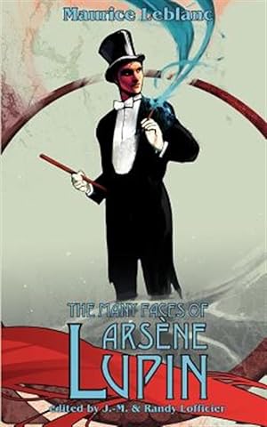 Image du vendeur pour Many Faces of Arsene Lupin mis en vente par GreatBookPricesUK