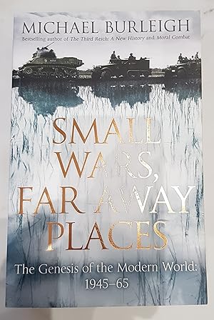 Seller image for Small Wars, Far Away Places: The Genesis of the Modern World for sale by Berkshire Rare Books