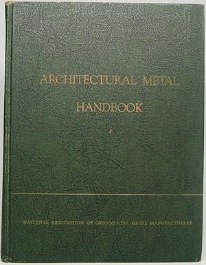 Image du vendeur pour Architectural Metal Handbook mis en vente par Main Street Fine Books & Mss, ABAA