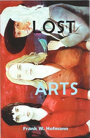 Imagen del vendedor de Lost Arts a la venta por Frank Hofmann