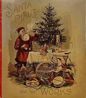 Seller image for Santa Claus and His Works for sale by Eat My Words Books