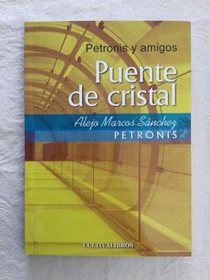Imagen del vendedor de Petronis y amigos. Puente de cristal a la venta por Libros Ambig