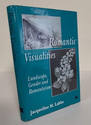 Romantic Visualities; landscape, gender and Romanticism