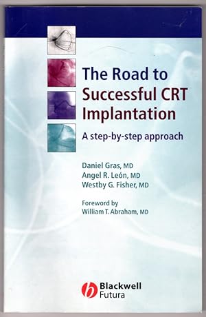 Bild des Verkufers fr The Road to Successful CRT Implantation: A Step-by-Step Approach zum Verkauf von Lake Country Books and More