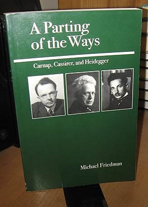 A Parting of the Ways: Carnap, Cassirer, and Heidegger