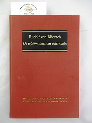Rudolfus, de Biberaco: De septem itineribus aeternitatis; Teil: Band. 1. Mystik in Geschichte und...