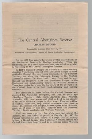 Bild des Verkufers fr The Central Aborigines Reserve. Presidential Address, 21 October, 1957 Aborigines Advancement League of South Australia, Incorporated. zum Verkauf von Time Booksellers