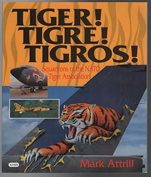 Seller image for Tiger! Tigre! Tigros! Squadrons of the NATO Tiger Association. for sale by Time Booksellers