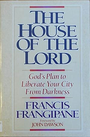 Immagine del venditore per The House of the Lord: God's Plan to Liberate Your City From Darkness venduto da Faith In Print