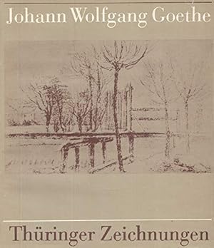 Bild des Verkufers fr Johann Wolfgang Goethe - Thringer Zeichnungen : aus den Bestnden des Goethe-Nationalmuseums zum Verkauf von Gabis Bcherlager