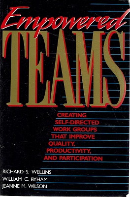 Empowered Teams: Creating Self-directed Work Groups That Improve Quality,productivity, And Partic...