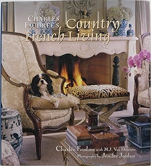 Seller image for Charles Faudree's Country French Living for sale by Newbury Books