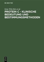 Imagen del vendedor de Protein C - Klinische Bedeutung und Bestimmungsmethoden a la venta por moluna