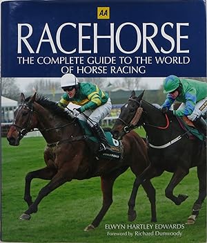Imagen del vendedor de Racehorse: The Complete Guide to the World of Horse Racing a la venta por Newbury Books