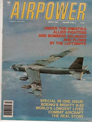 Airpower, Vol 12, no. 2, March 1982, Boeing's Mighty B-52