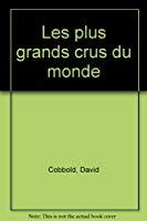 Seller image for Les Plus Grands Crus Du Monde for sale by RECYCLIVRE