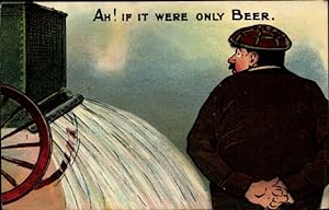 Künstler Ansichtskarte / Postkarte If it were only Beer, Fahrzeug der Straßenreinigung, Mann