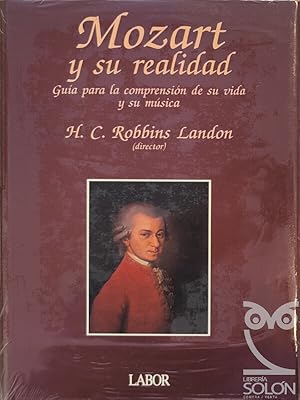 Mozart y su realidad. Guía para la comprensión de su vida y su música