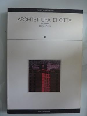 Seller image for ARCHITETTURA DI CITTA' Sei Progetti for sale by Historia, Regnum et Nobilia