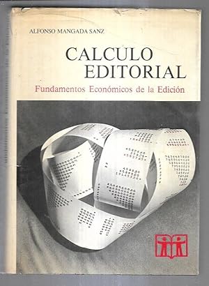 Immagine del venditore per CALCULO EDITORIAL. FUNDAMENTOS ECONOMICOS DE LA EDICION venduto da Desvn del Libro / Desvan del Libro, SL