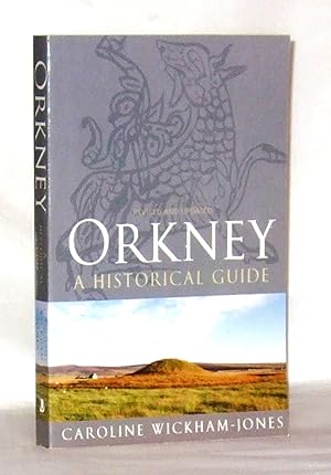 Bild des Verkufers fr Orkney: A Historical Guide zum Verkauf von James Hulme Books