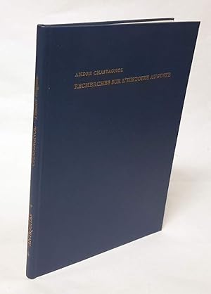 Recherches sur l'histoire Auguste avec un rapport sur les progrès de la Historia Augusta-Forschun...