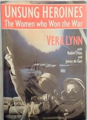 Immagine del venditore per UNSUNG HEROINES: The Women Who Won the War venduto da Chapter 1