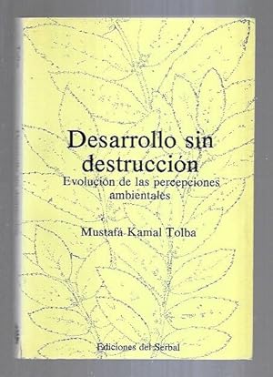 Imagen del vendedor de DESARROLLO SIN DESTRUCCION. EVOLUCION DE LAS PERCEPCIONES AMBIENTALES a la venta por Desvn del Libro / Desvan del Libro, SL