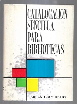 Imagen del vendedor de CATALOGACION SENCILLA PARA BIBLIOTECAS a la venta por Desvn del Libro / Desvan del Libro, SL