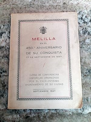 Bild des Verkufers fr MELILLA EN EL 450 ANIVERSARIO DE SU CONQUISTA. 17 de septiembre de 1497. zum Verkauf von Itziar Arranz Libros & Dribaslibros