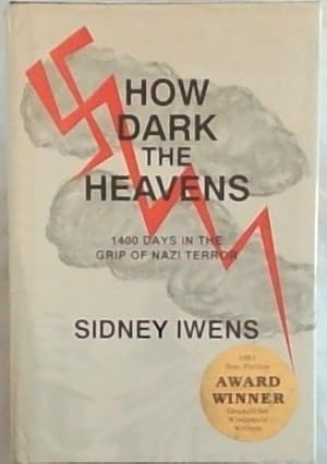 Bild des Verkufers fr How Dark the Heavens: 1400 Days in the Grip of Nazi Terror zum Verkauf von Chapter 1