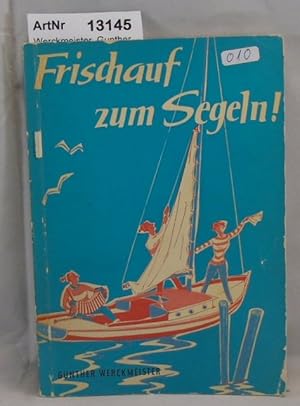 Image du vendeur pour Frischauf zum Segeln! Segelunterricht fr Alt und Jung mis en vente par Die Bchertruhe