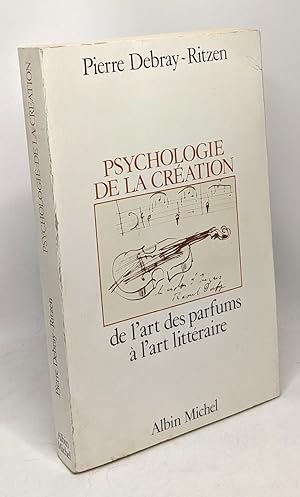 Seller image for Psychologie de la cration : De l'art des parfums  l'art littraire for sale by crealivres