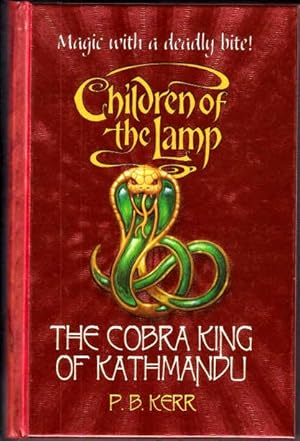 The Cobra King of Kathmandu (Children of the Lamp 3)