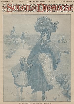 "LE SOLEIL DU DIMANCHE N°47 du 22/11/1891" EN ROUTE POUR LE MARCHÉ EN HOLLANDE