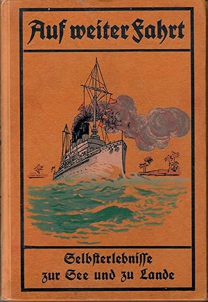 Immagine del venditore per Auf weiter Fahrt - Selbsterlebnisse zur See und zu Lande - 8. Bndchen; Mit 7 Bildern - Deutsche Marine- und Kolonialbibliothek - Volksausgabe - Bearbeitet von G. Gramberg venduto da Walter Gottfried