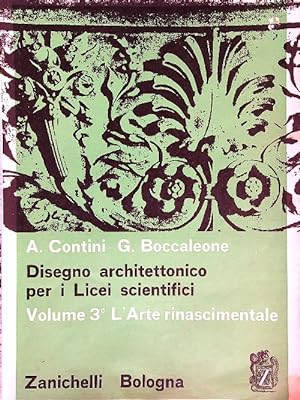 Bild des Verkufers fr Disegno architettonico per i Licei Scientifici vol. 3. L'arte Rinascimentale zum Verkauf von Librodifaccia